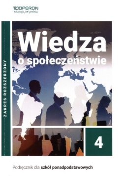 Wiedza o społeczeństwie Część 4. Zakres rozszerzony. Podręcznik dla szkół ponadpodstawowych