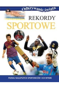 Odkrywanie świata. Rekordy sportowe