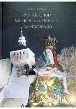 Sanktuarium Matki Bożej Bolesnej w Haczowie