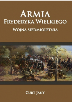 Armia Fryderyka Wielkiego. Wojna siedmioletnia
