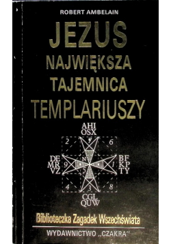 Jezus Największa tajemnica Templariuszy