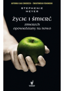 Życie i śmierć Zmierzch opowiedziany na nowo