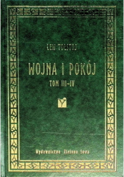 Wojna i pokój Tom III i IV
