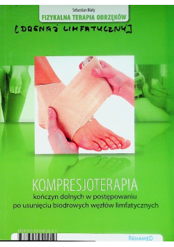 Kompresjoterapia kończyn dolnych w postępowaniu po usunięciu biodrowych węzłów limfatycznych