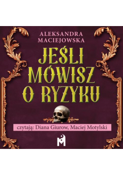 Jeśli mówisz o ryzyku