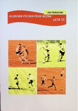 Klubowa polska piłka nożna - lata 70