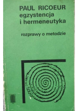 Egzystencja i hermeneutyka Rozprawy o metodzie
