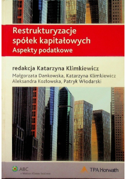 Restrukturyzacje spółek kapitałowych aspekty podatkowe