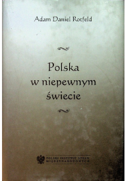 Polska w niepewnym świecie