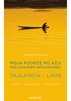 Moja podróż po Azji Południowo - Wschodniej