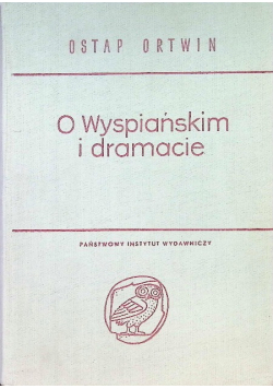 O Wyspiańskim i dramacie