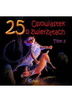 25 opowiastek o zwierzętach Tom 3