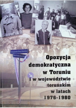 Opozycja demokratyczna w Toruniu I w województwie Toruńskim w latach 1976 - 1980