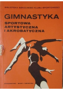 Gimnastyka sportowa artystyczna i akrobacyjna