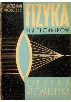 Fizyka dla techników Optyka atomistyka