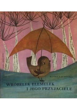 Wróbelek Elemelek i jego przyjaciele