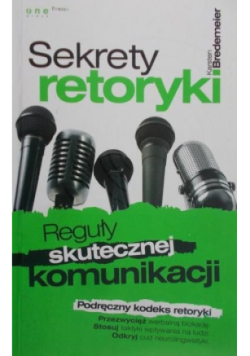 Sekrety retoryki Reguły skutecznej komunikacji