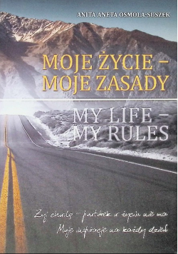 Moje życie - moje zasady