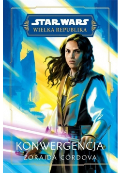 Star Wars Wielka Republika Konwergencja