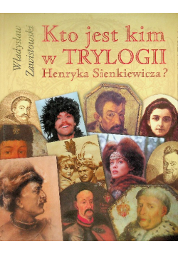 Kto jest kim w Trylogii Henryka Sienkiewicza
