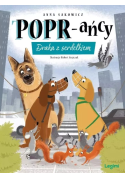 Popr-Ańcy. Draka Z Serdelkiem