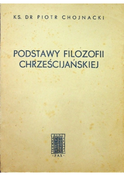 Podstawy Filozofii Chrześcijańskiej