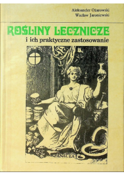 Rośliny lecznicze i ich praktyczne zastosowanie
