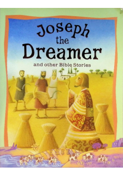 Joseph the Dreamer and Other Bible Stories