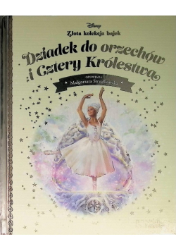 Złota kolekcja bajek Disney Tom 120 Dziadek do orzechów i Cztery Królestwa