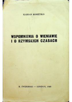 Wspomnienia o wieniawie i o rzymskich czasach