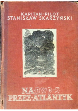 Na RWD 5 przez Atlantyk 1934 r.