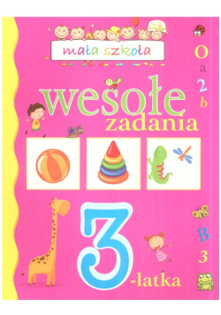 Mała szkoła. Wesołe zadania 3-latka