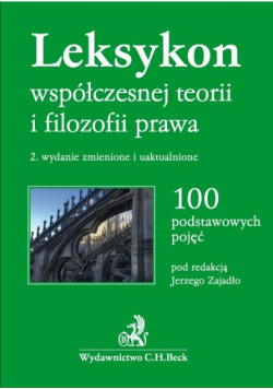 Leksykon współczesnej teorii i filozofii prawa 100 podstawowych pojęć