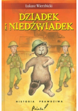Dziadek i niedźwiadek Historia prawdziwa