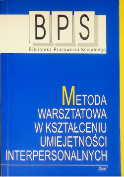 Metoda warsztatowa w kształceniu umiejętności interpersonalnych