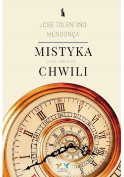 Mistyka chwili Czas i obietnica