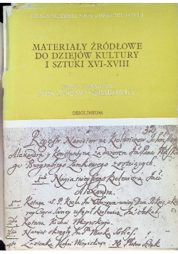 Materiały Źródłowe Do Dziejów Kultury I Sztuki XVI XVIII