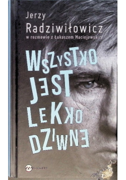 Wszystko jest lekko dziwne