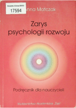 Zarys psychologii rozwoju Podręcznik dla nauczycieli