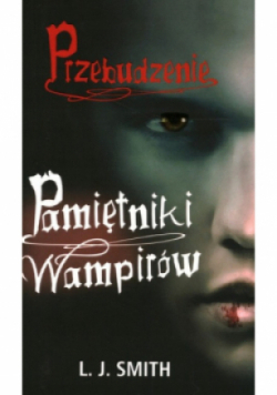 Pamiętniki wampirów Przebudzenie