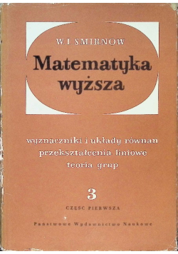 Matematyka wyższa Tom 3 Część  1