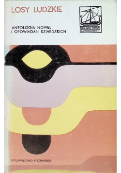 Losy ludzkie Antologia nowel i opowiadań szwedzkich