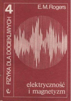 Fizyka dla dociekliwych Część IV Elektryczność i magnetyzm