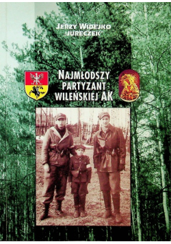 Najmłodszy partyzant wileńskiej AK