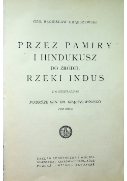 Przez Pamiry i Hindukusz do źródeł rzeki Indus 1924 r.