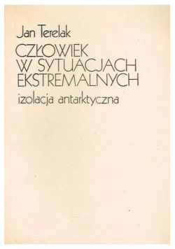 Człowiek w sytuacjach ekstremalnych Izolacja antarktyczna