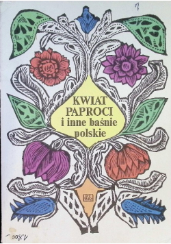 Kwiat paproci i inne baśnie polskie