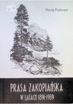 Prasa zakopiańska w latach 1891- 1939