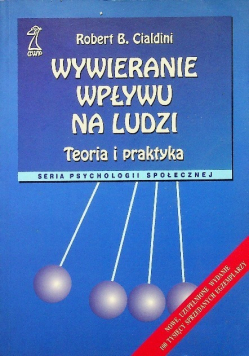 Wywieranie wpływu na ludzi teoria i praktyka