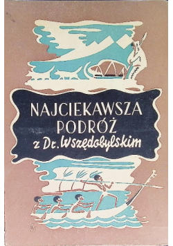 Najciekawsza podróż z Dr Wszędobylskim 1947 r.